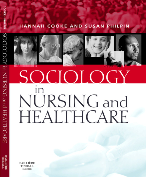 Sociology in Nursing and Healthcare E-Book