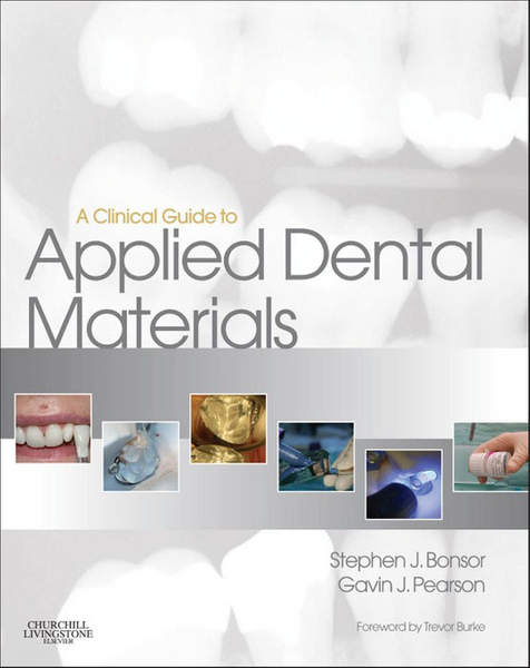 A Clinical Guide to Applied Dental Materials E-Book