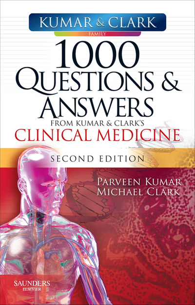 1000 Questions and Answers from Kumar & Clark's Clinical Medicine E-Book