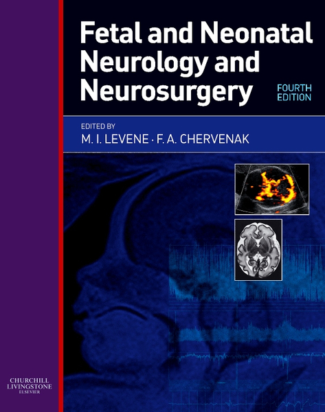 Fetal and Neonatal Neurology and Neurosurgery E-Book