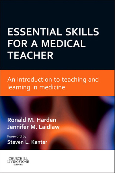 Essential Skills for a Medical Teacher E-Book