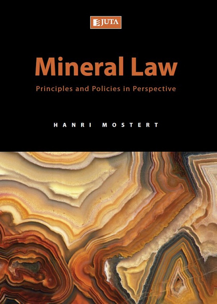 Mineral Law: Principles and Policies in Perspective