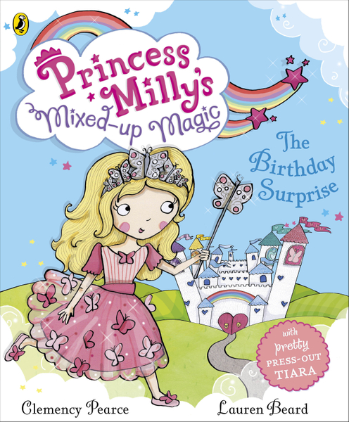 Princess Milly's Mixed Up Magic - The Birthday Surprise