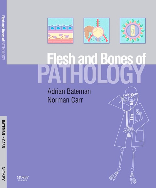 The Flesh and Bones of Pathology E-Book