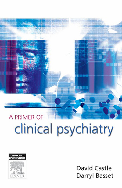 A Primer of Clinical Psychiatry