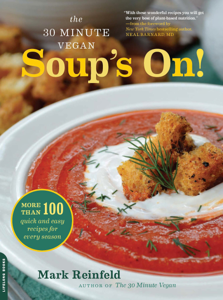 The 30-Minute Vegan: Soup's On!