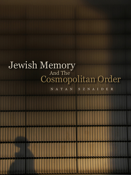 Jewish Memory And the Cosmopolitan Order