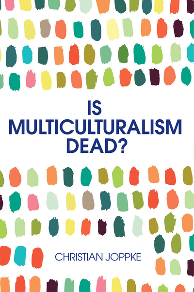 Is Multiculturalism Dead?