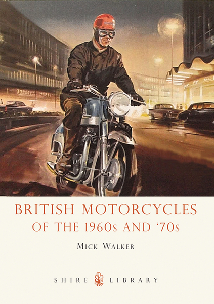 British Motorcycles of the 1960s and ’70s