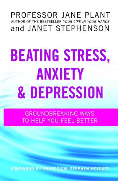 Beating Stress, Anxiety And Depression