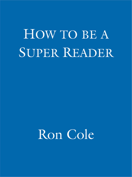 How To Be A Super Reader