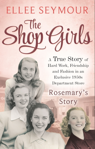 The Shop Girls: Rosemary's Story