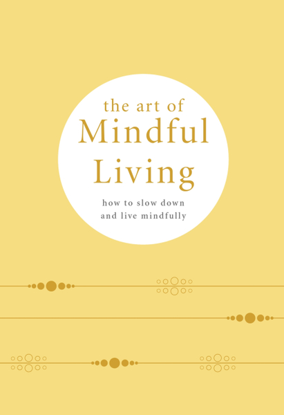 The Art of Mindful Living