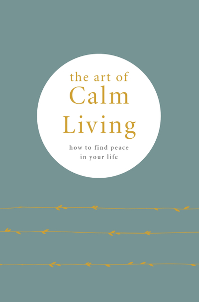 The Art of Calm Living