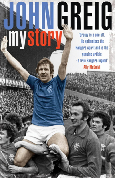 John Greig: My Story