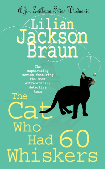 The Cat Who Had 60 Whiskers (The Cat Who… Mysteries, Book 29)