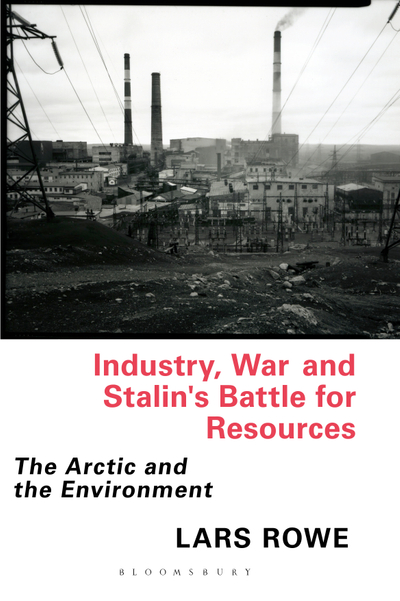 Industry, War and Stalin's Battle for Resources