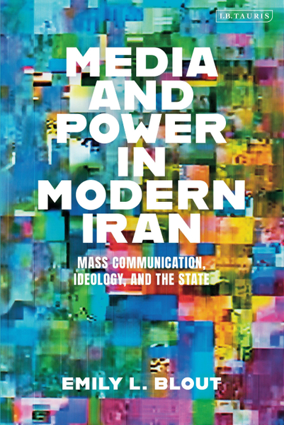 Media and Power in Modern Iran