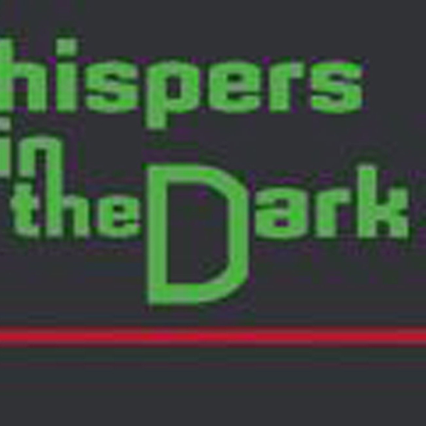 Whispers in the Dark