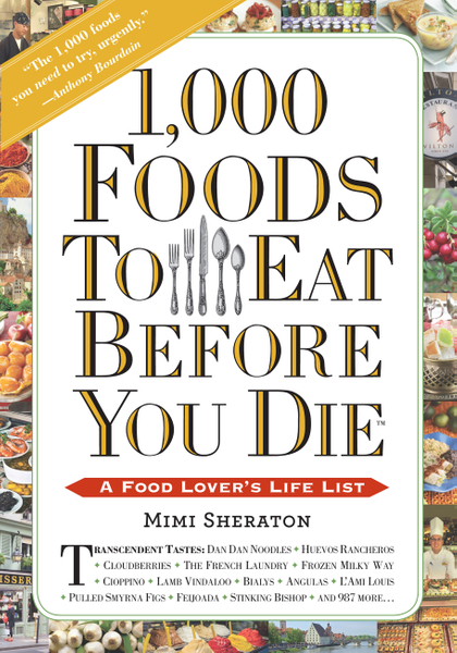 1,000 Foods To Eat Before You Die