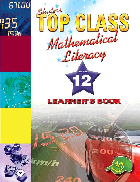 Top Class Mathematical Literacy Grade 12 Learner's Book Library