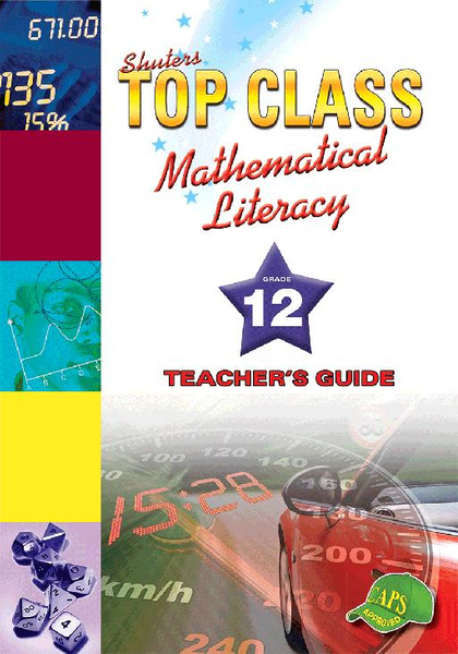 Top Class Mathematical Literacy Grade 12 Teacher's Guide Lifetime License