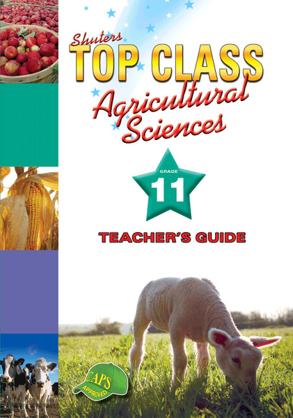 Top Class Agricultural Sciences Grade 11 Teacher's Guide Lifetime License