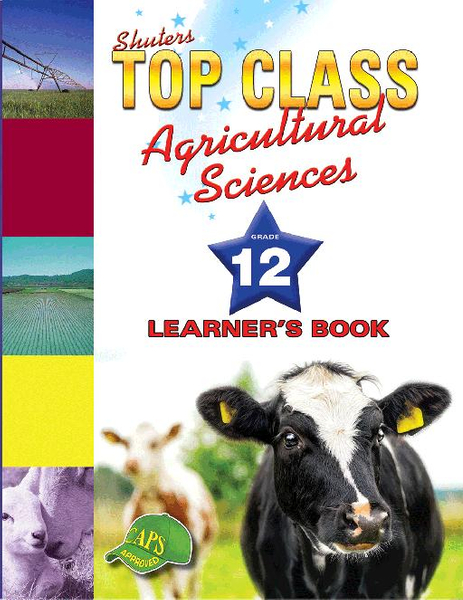 Top Class Agricultural Sciences Grade 12 Learner Book Library