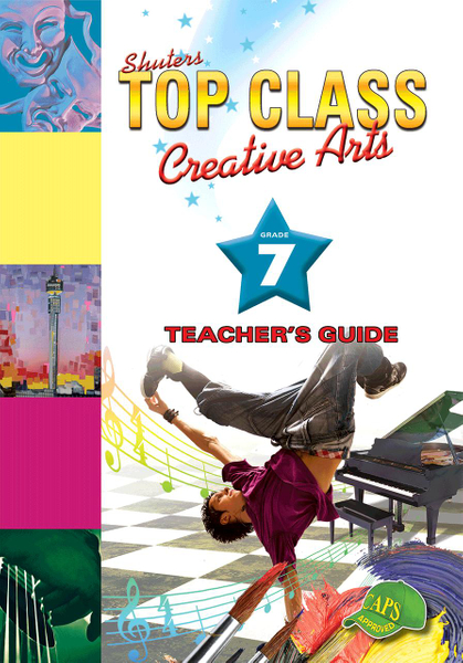 Top Class Creative Arts Grade 7 Teacher's Guide Lifetime License
