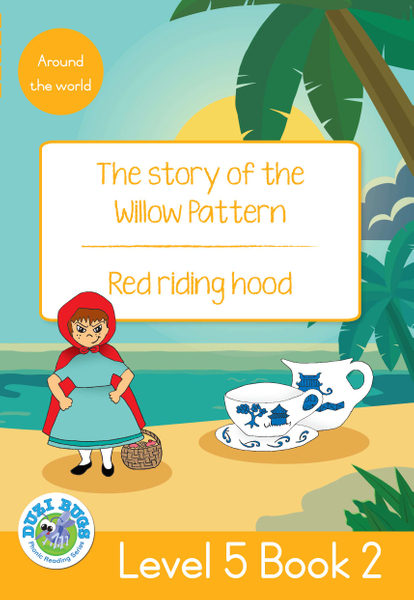 DUZI BUGS: YELLOW LEVEL 5: BOOK 2: THE STORY OF THE WILLOW PATTERN | RED RIDING HOOD (Library)
