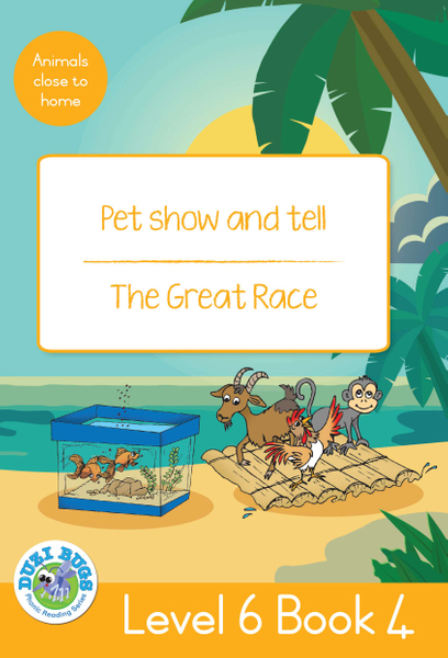DUZI BUGS: YELLOW LEVEL 6: BOOK 4: PET SHOW AND TELL | THE GREAT RACE (Library)