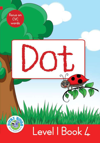 DUZI BUGS: RED LEVEL 1: BOOK 4: DOT (Library)