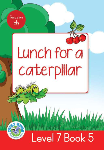 DUZI BUGS: RED LEVEL 7: BOOK 5: LUNCH FOR A CATER PILLAR (Library)