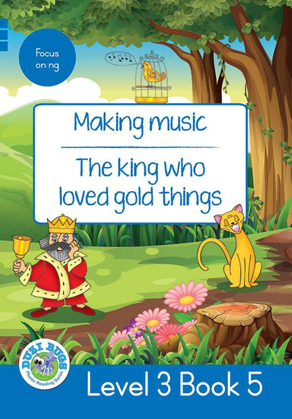 DUZI BUGS: BLUE LEVEL 3: BOOK 5: MAKING MUSIC | THE KING WHO LOVED GOLD THINGS (Library)