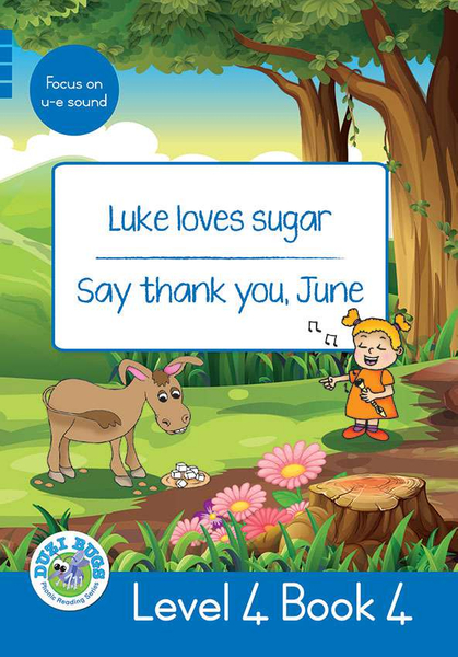 DUZI BUGS: BLUE LEVEL 4: BOOK 4: LUKE LOVES SUGAR | SAY THANK YOU, JUNE (Library)