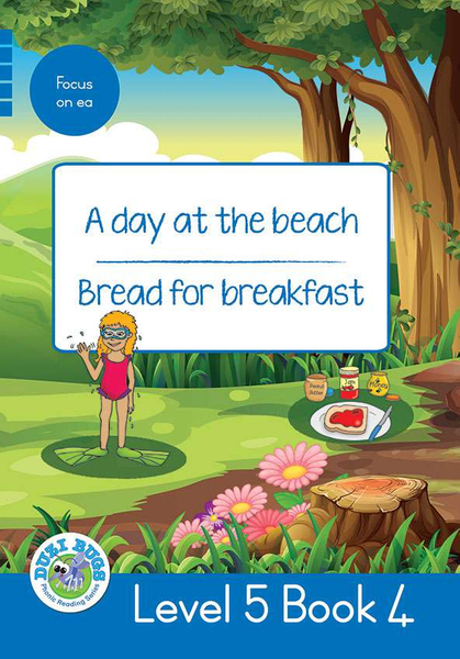 DUZI BUGS: BLUE LEVEL 5: BOOK 4: A DAY AT THE BEACH | BREAD FOR BREAKFAST (Library)