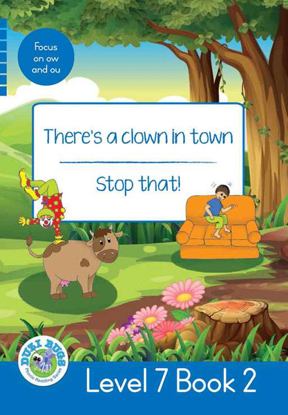 DUZI BUGS: BLUE LEVEL 7: BOOK 2: THERE’S A CLOWN IN TOWN | STOP THAT! (Library)