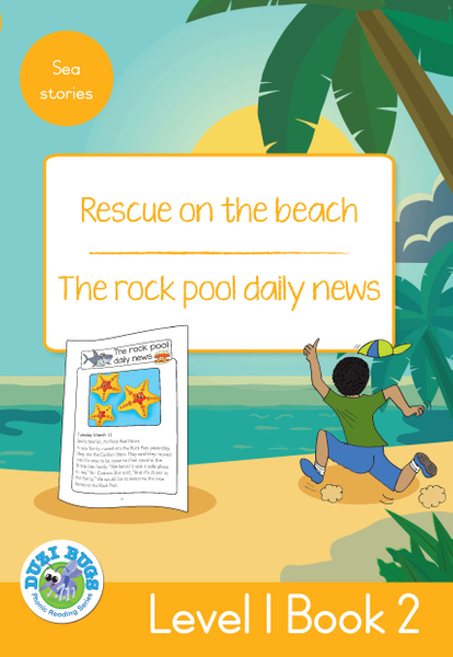DUZI BUGS: YELLOW LEVEL 1: BOOK 2: RESCUE ON THE BEACH | THE ROCK POOL DAILY NEWS (Library)
