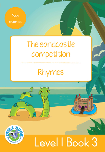 DUZI BUGS: YELLOW LEVEL 1: BOOK 3: THE SANDCASTLE COMPETITION | RHYMES (Library)