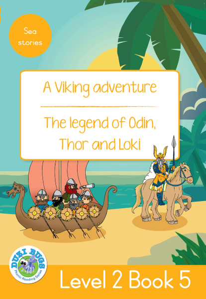 DUZI BUGS: YELLOW LEVEL 2: BOOK 5: A VIKING ADVENTURE | THE LEGEND OF ODIN, THOR AND LOKI (Library)