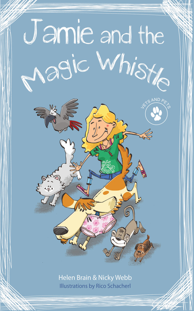 Vets and Pets 1: Jamie and the Magic Whistle