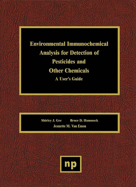 Environmental Immunochemical Analysis Detection of Pesticides and Other Chemicals