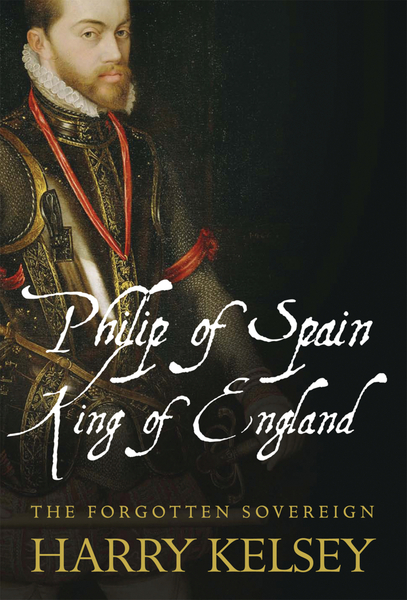 Philip of Spain, King of England