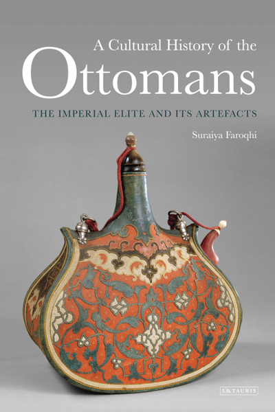 A Cultural History of the Ottomans