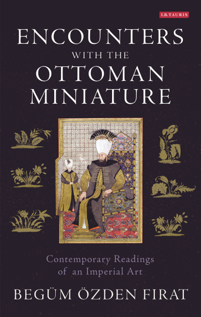 Encounters with the Ottoman Miniature