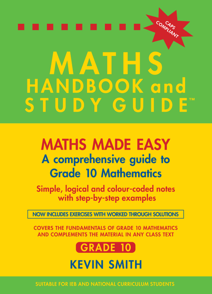 Maths Handbook & Study Guide Grade 10