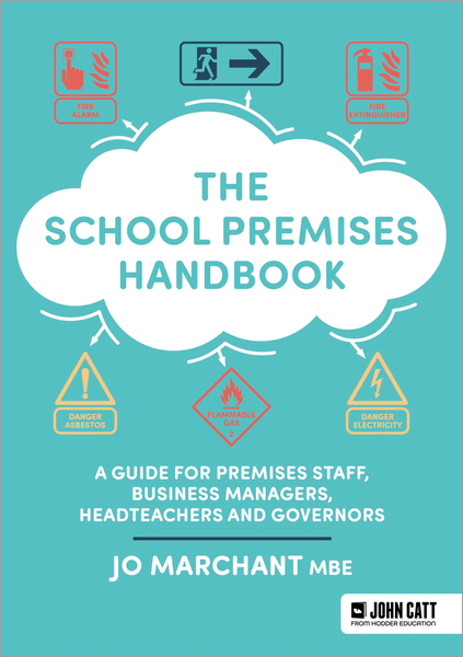 The School Premises Handbook: a guide for premises staff, business managers, headteachers and governors