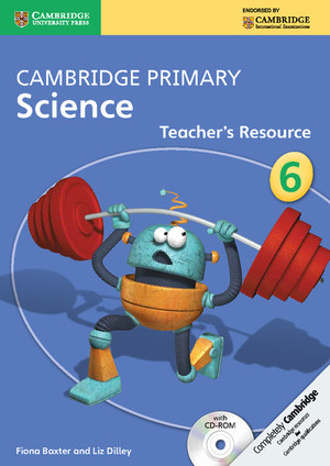 Cambridge Primary Science Stage 6 Teacher's Resource Book with CD-ROM