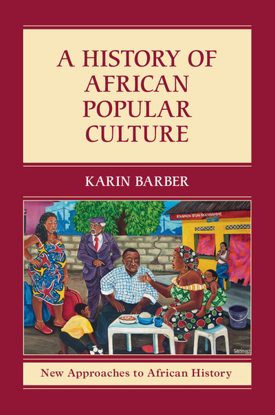 A History of African Popular Culture