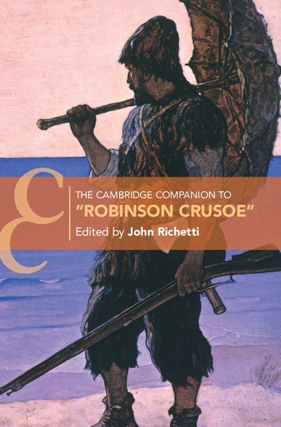 The Cambridge Companion to ‘Robinson Crusoe'